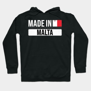 Made In Malta - Gift for Maltese With Roots From Malta Hoodie